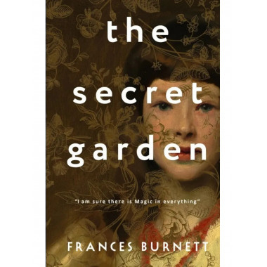 The Secret Garden. Burnett Frances.