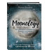 Moonology. Как использовать волшебство Луны для исполнения ж