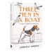Three Men in a Boat (To say Nothing of the Dog).