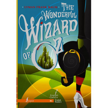 The Wonderful Wizard of Oz. B1.