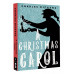A Christmas Carol. In Prose. Being a Ghost Story of Christma